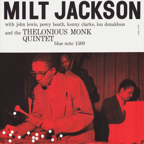 Viniluri  Blue Note, Greutate: 180g, VINIL Blue Note Milt Jackson With J Lewis, P Heath, K Clarke, L Donaldson And The Thelonious Monk Quintet, avstore.ro