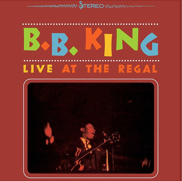 Viniluri  Gen: Blues, VINIL UNIVERSAL RECORDS B B King - Live At The Regal, avstore.ro