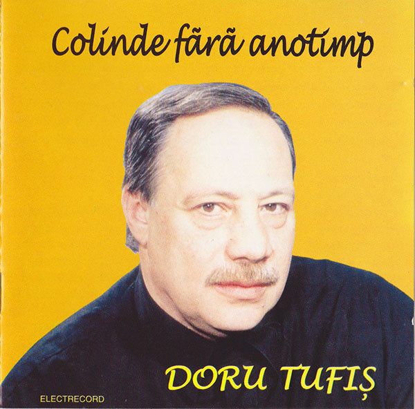 Muzica CD  Electrecord, Gen: Romania, CD Electrecord Doru Tufis - Colinde Fara Anotimp, avstore.ro