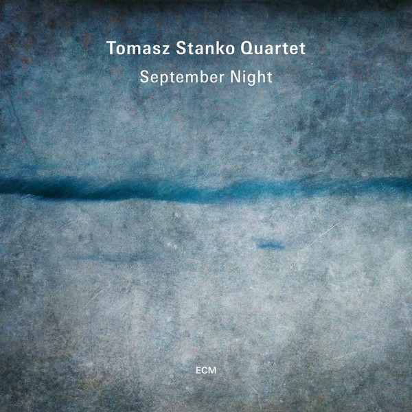 Viniluri  ECM, VINIL ECM Tomasz Stanko Quartet - September Night, avstore.ro