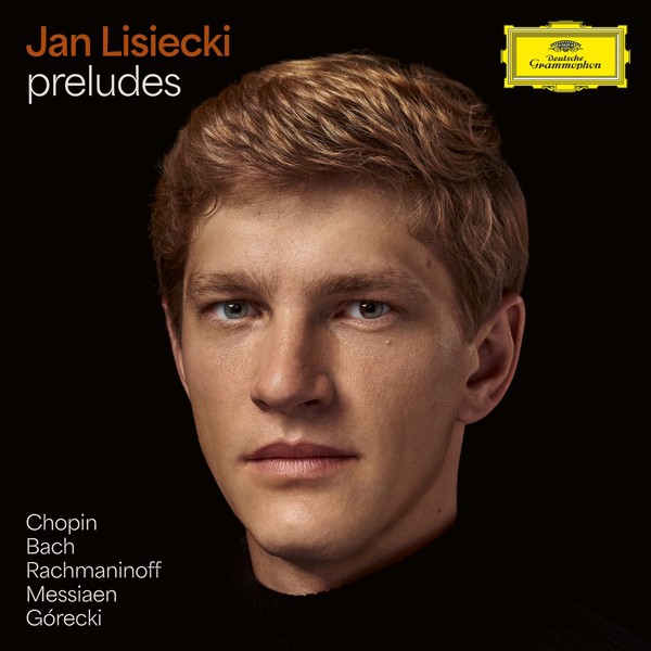 Viniluri  Deutsche Grammophon (DG), Gen: Clasica, VINIL Deutsche Grammophon (DG) Jan Lisiecki - Preludes (Chopin, Bach, Rachmaninoff, Messiaen, Gorecki), avstore.ro