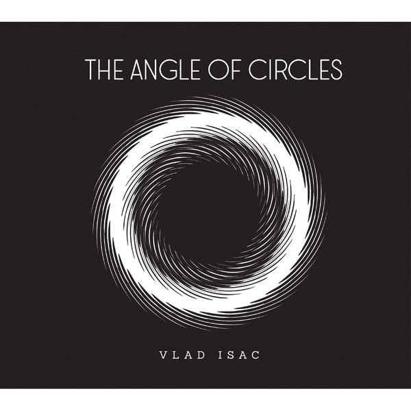 Muzica CD  Soft Records, CD Soft Records Vlad Isac - The Angle Of Circles, avstore.ro