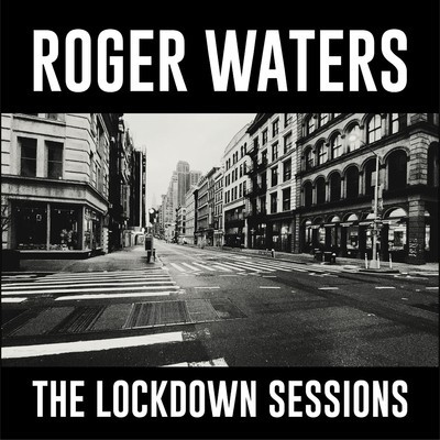 Viniluri  SONY MUSIC, Greutate: Normal, Gen: Rock, VINIL SONY MUSIC Roger Waters - The Lockdown Sessions, avstore.ro