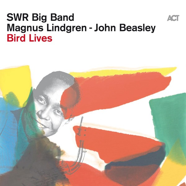 Viniluri  ACT, VINIL ACT SWR Big Band, Magnus Lindgren, John Beasley - Bird Lives, avstore.ro