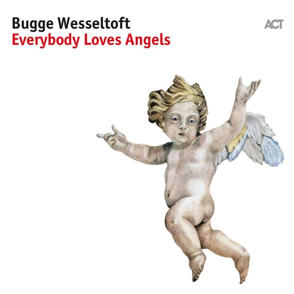 Viniluri  ACT, Greutate: 180g, VINIL ACT Bugge Wesseltoft: Everybody Loves Angels, avstore.ro