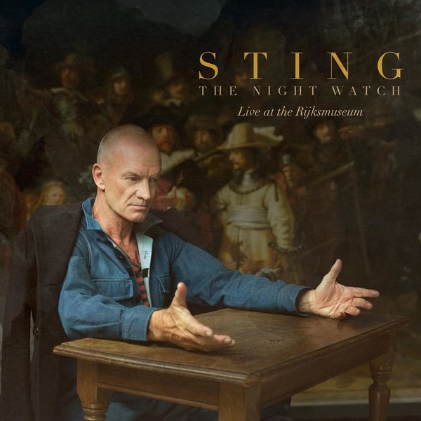 Viniluri  UNIVERSAL RECORDS, Gen: Pop, VINIL UNIVERSAL RECORDS Sting - The Night Watch (Live At The Rijksmuseum), avstore.ro