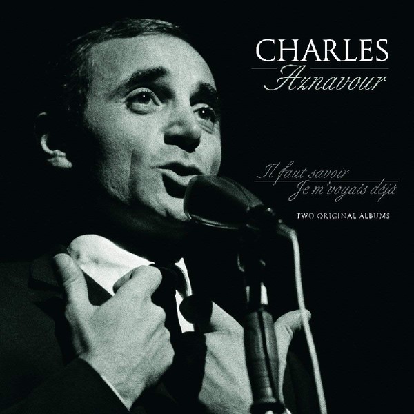 Muzica, VINIL Universal Records Charles Aznavour - Il Faut Savoir / Je M' Voyais Deja: Two Original Albums, avstore.ro