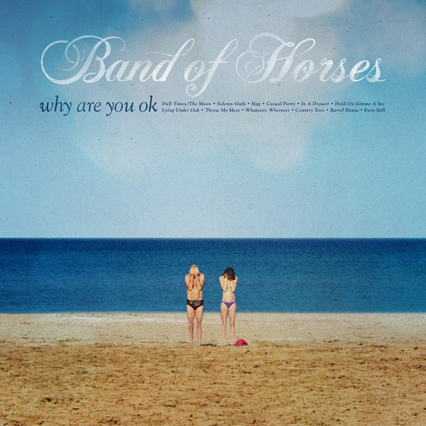 Promotii Viniluri Greutate: Normal, VINIL UNIVERSAL RECORDS Band Of Horses - Why Are You Ok, avstore.ro